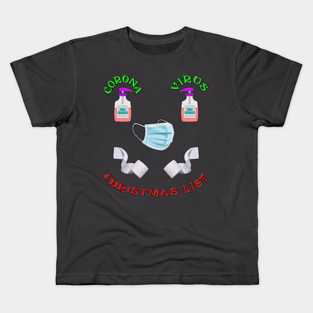 CoronaVirus Christmas List - Covid 19 List of Necessities - Red and Green Version - Pandemic Supplies - Hand Sanitizer - Toilet Paper - Face Mask Kids T-Shirt by CDC Gold Designs